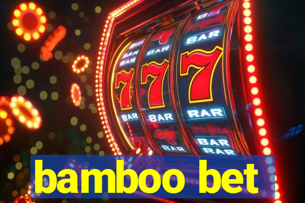 bamboo bet